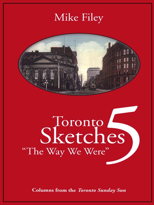 Title details for Toronto Sketches 5 by Mike Filey - Available